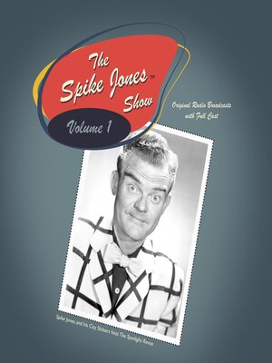cover image of The Spike Jones Show, Volume 1